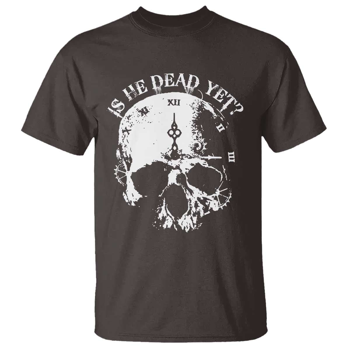 Is He Dead Yet T Shirt Skull Distressed