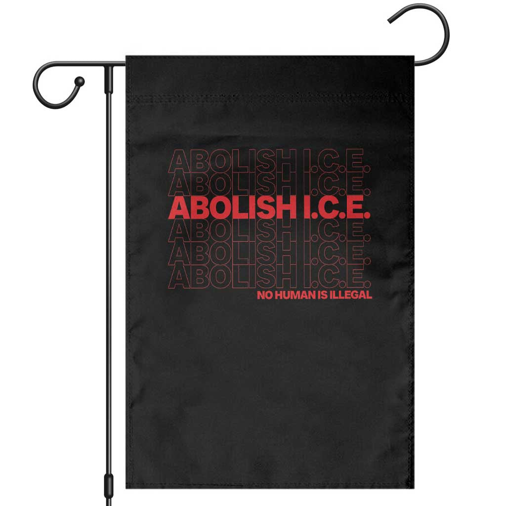 Abolish Ice No Human Is Illegal Garden Flag Social Justice
