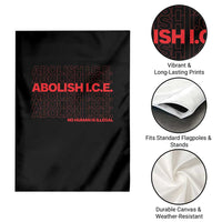 Abolish Ice No Human Is Illegal Garden Flag Social Justice