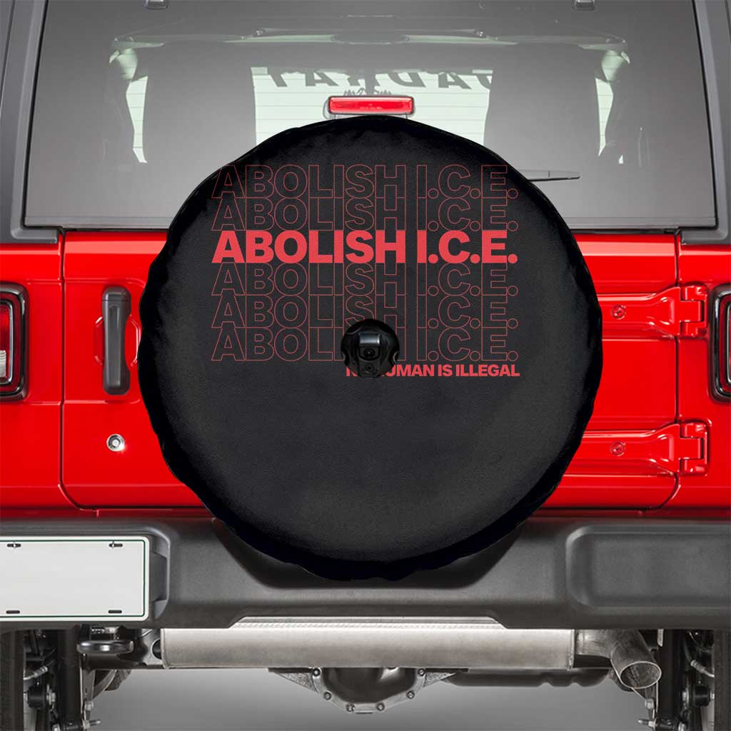 Abolish Ice No Human Is Illegal Spare Tire Cover Social Justice