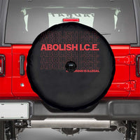 Abolish Ice No Human Is Illegal Spare Tire Cover Social Justice