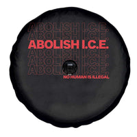 Abolish Ice No Human Is Illegal Spare Tire Cover Social Justice