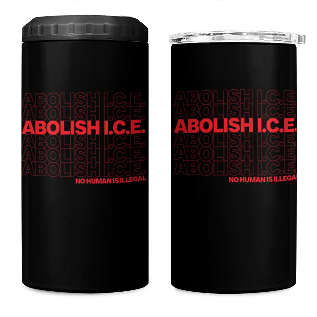 Abolish Ice No Human Is Illegal 4 in 1 Can Cooler Tumbler Social Justice