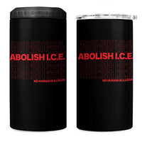 Abolish Ice No Human Is Illegal 4 in 1 Can Cooler Tumbler Social Justice