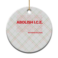 Abolish Ice No Human Is Illegal Ceramic Ornament Social Justice