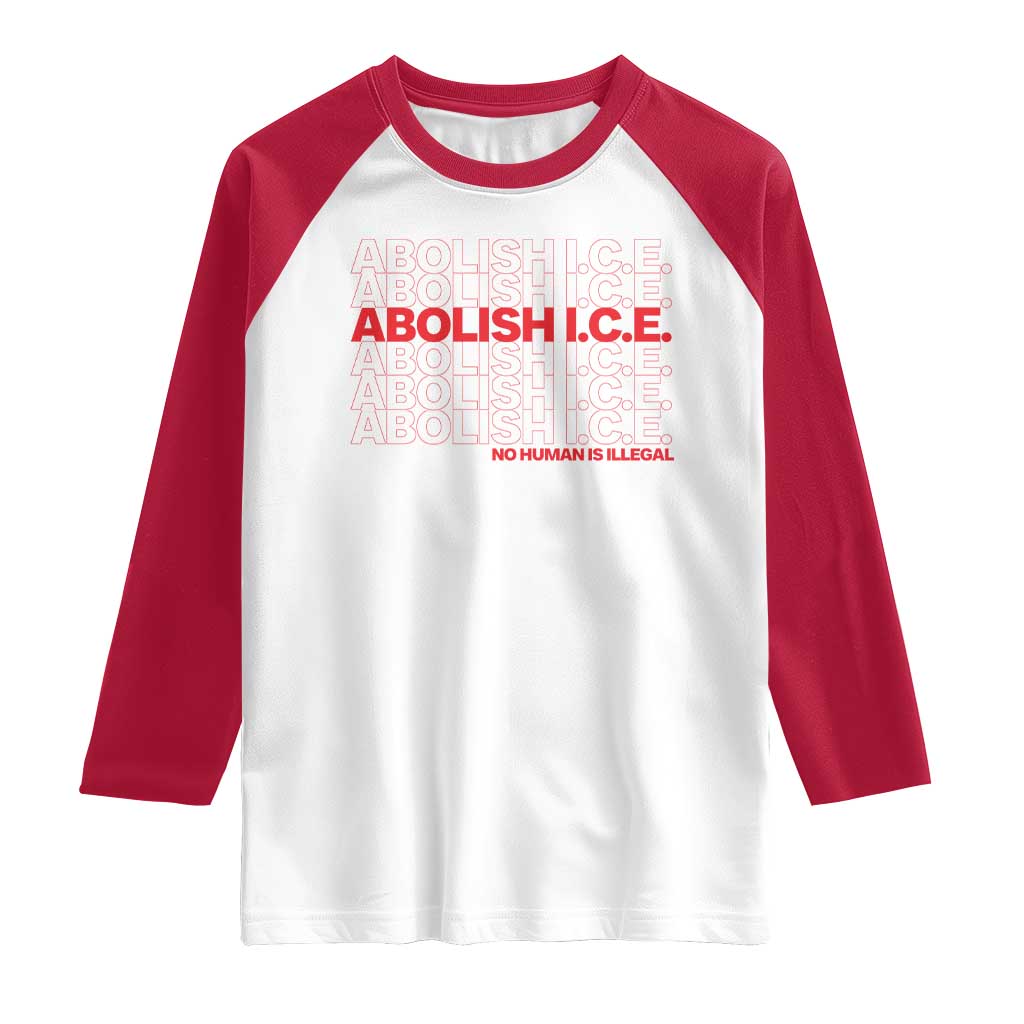 Abolish Ice No Human Is Illegal Raglan Shirt Social Justice