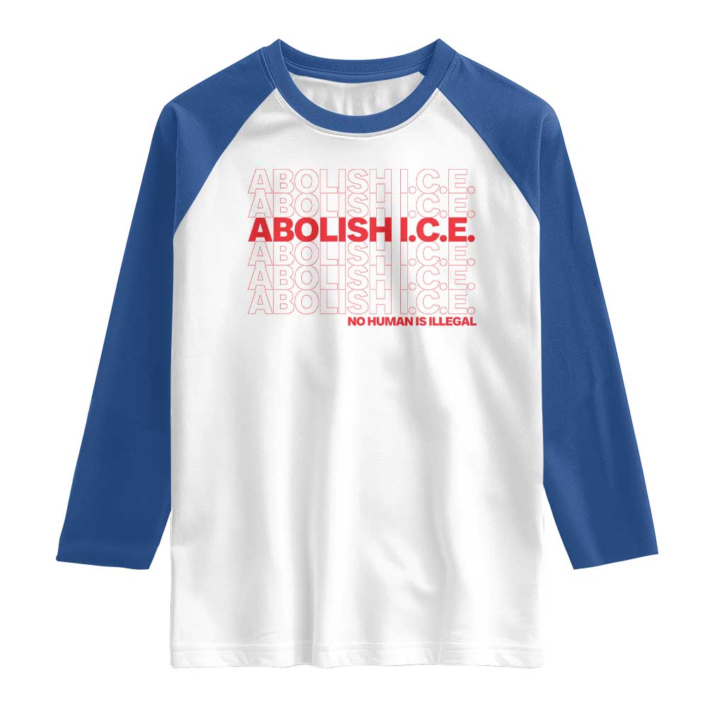 Abolish Ice No Human Is Illegal Raglan Shirt Social Justice
