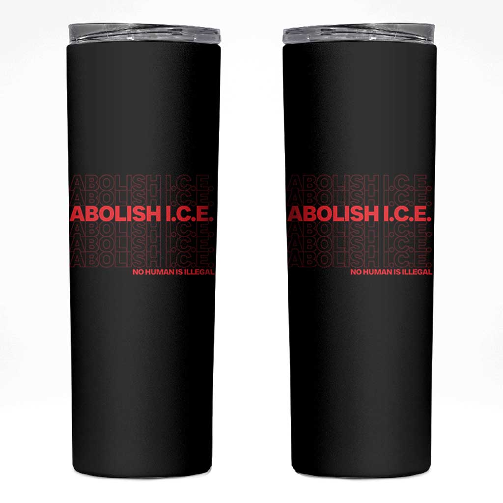 Abolish Ice No Human Is Illegal Skinny Tumbler Social Justice