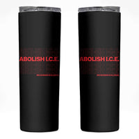 Abolish Ice No Human Is Illegal Skinny Tumbler Social Justice