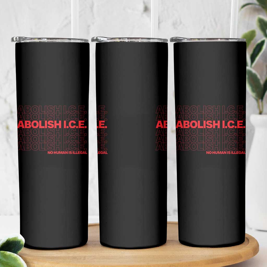 Abolish Ice No Human Is Illegal Skinny Tumbler Social Justice