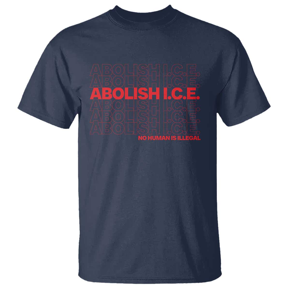 Abolish Ice No Human Is Illegal T Shirt Social Justice