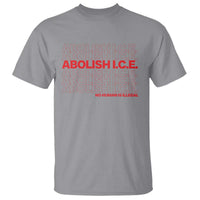 Abolish Ice No Human Is Illegal T Shirt Social Justice