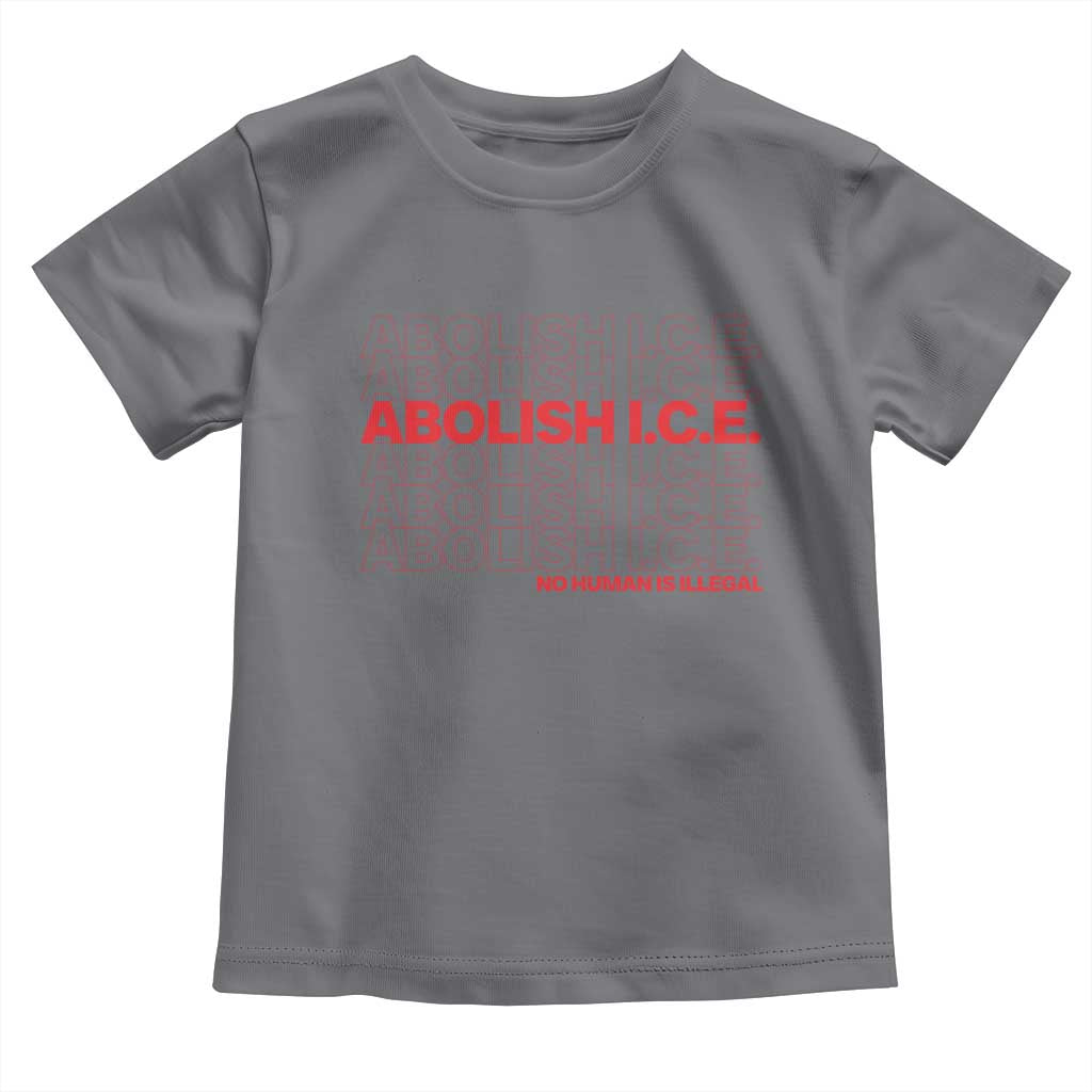 Abolish Ice No Human Is Illegal Toddler T Shirt Social Justice