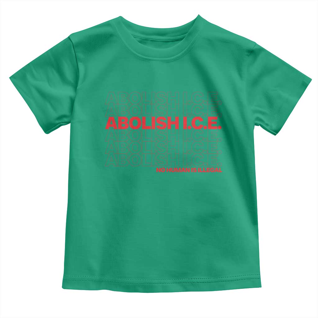 Abolish Ice No Human Is Illegal Toddler T Shirt Social Justice