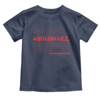 Abolish Ice No Human Is Illegal Toddler T Shirt Social Justice