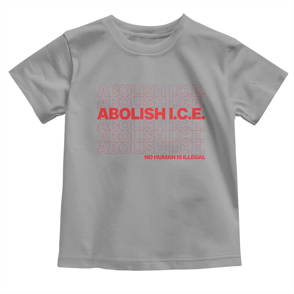 Abolish Ice No Human Is Illegal Toddler T Shirt Social Justice