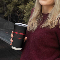 Abolish Ice No Human Is Illegal Tumbler Cup Social Justice
