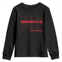 Abolish Ice No Human Is Illegal Youth Sweatshirt Social Justice