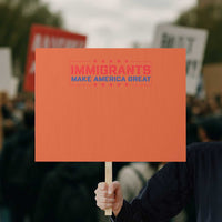 Immigrants Make America Great Protest Sign - Wonder Print Shop