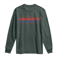 Immigrants Make America Great Long Sleeve Shirt