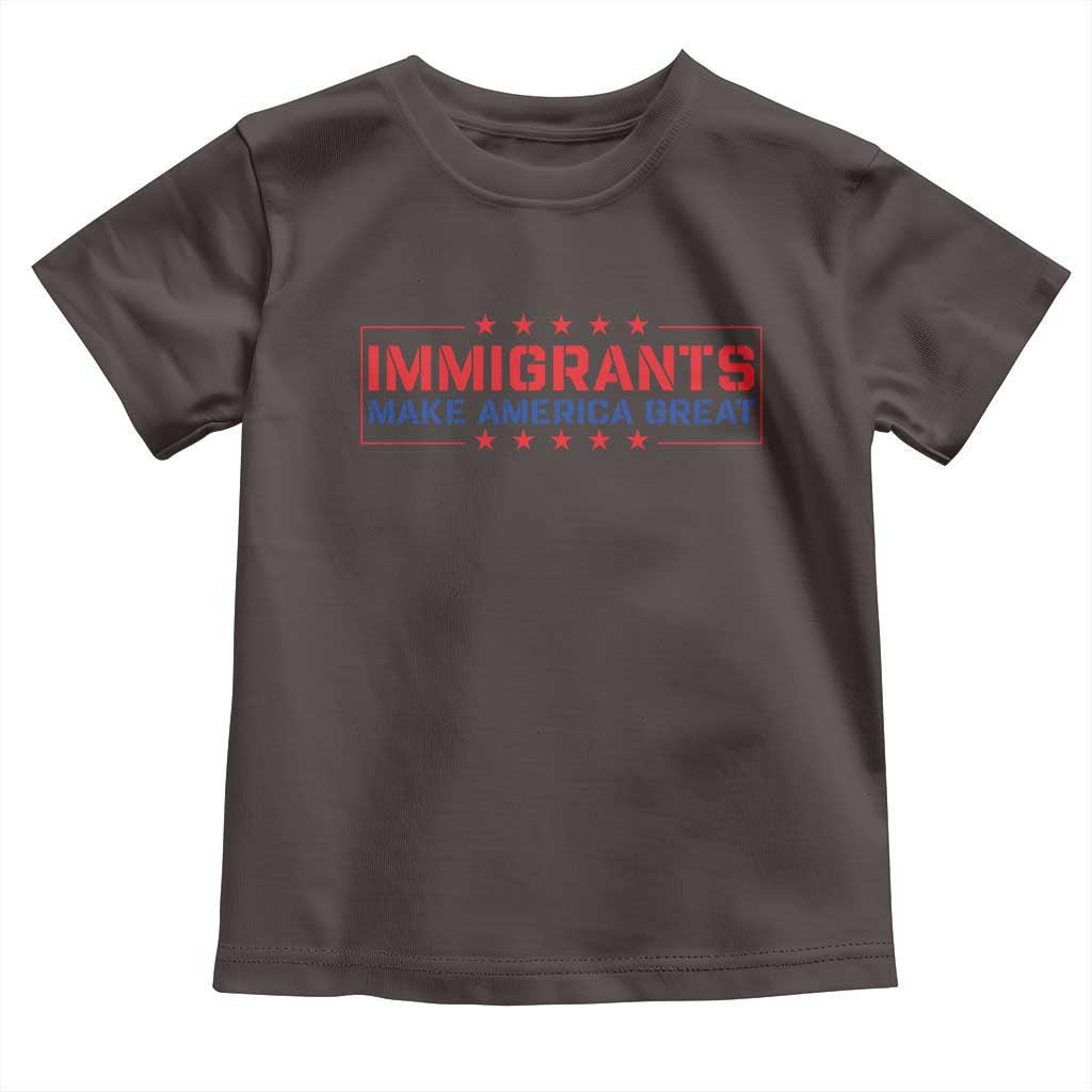 Immigrants Make America Great Toddler T Shirt