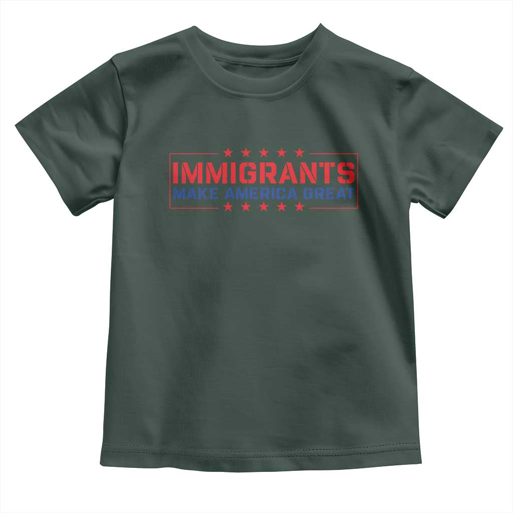 Immigrants Make America Great Toddler T Shirt