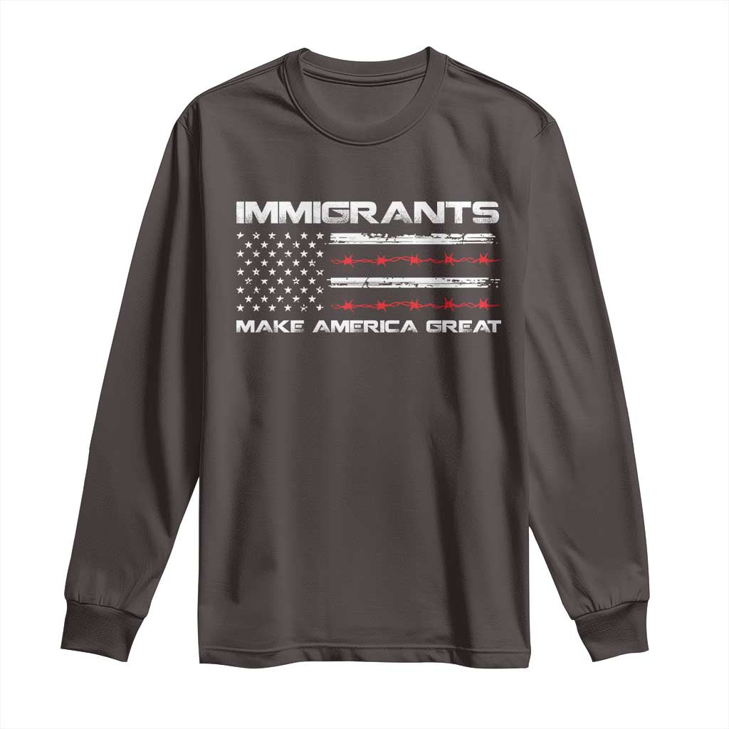 Immigrants Make America Great Long Sleeve Shirt American Flag