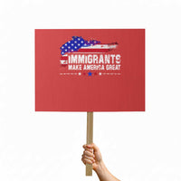 Immigrants Make America Great Protest Sign American Flag Pro Immigration - Wonder Print Shop
