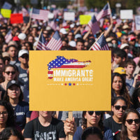 Immigrants Make America Great Protest Sign American Flag Pro Immigration - Wonder Print Shop