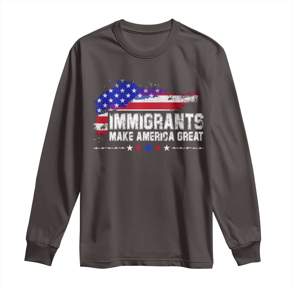 Immigrants Make America Great Long Sleeve Shirt American Flag Pro Immigration