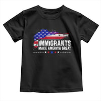 Immigrants Make America Great Toddler T Shirt American Flag Pro Immigration
