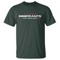 Immigrants Make America Great T Shirt Pro Immigrant Anti Racist