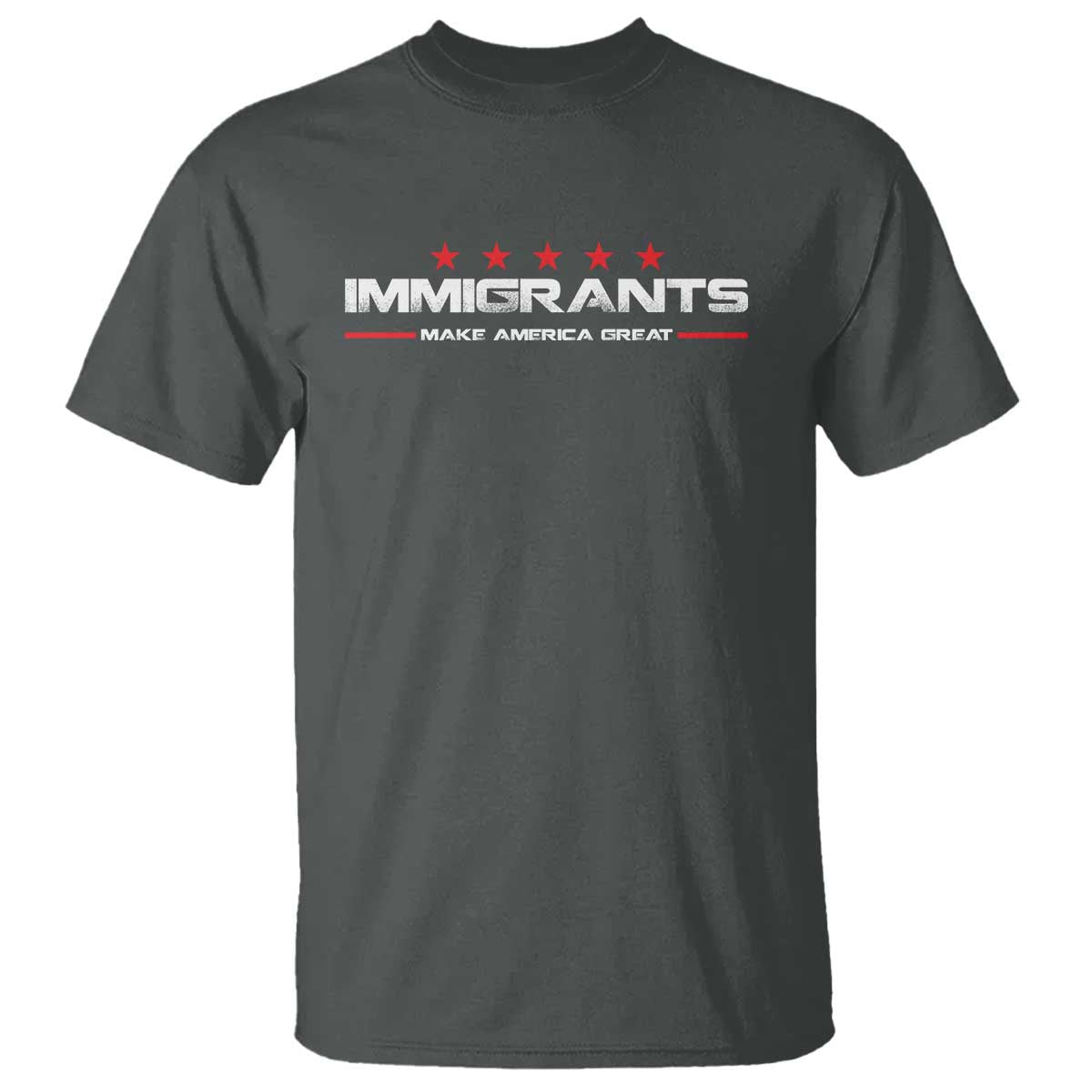 Immigrants Make America Great T Shirt Pro Immigrant Anti Racist