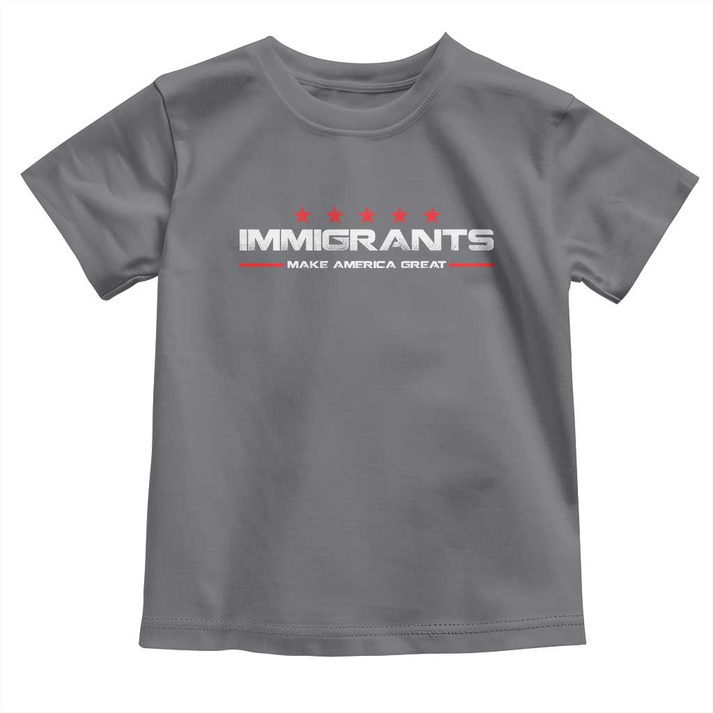 Immigrants Make America Great Toddler T Shirt Pro Immigrant Resist Racist