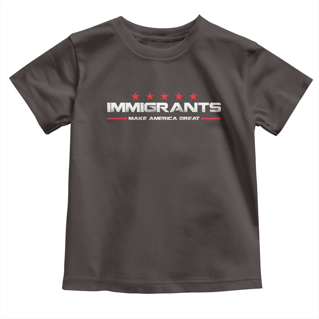 Immigrants Make America Great Toddler T Shirt Pro Immigrant Resist Racist