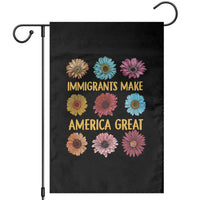 Immigrants Make America Great Garden Flag Political Progressive Pro Immigration Wildflower Gift - Wonder Print Shop