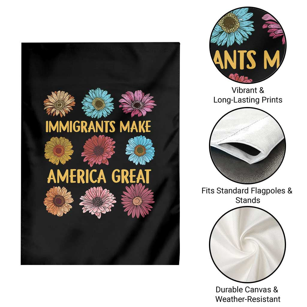 Immigrants Make America Great Garden Flag Political Progressive Pro Immigration Wildflower Gift - Wonder Print Shop