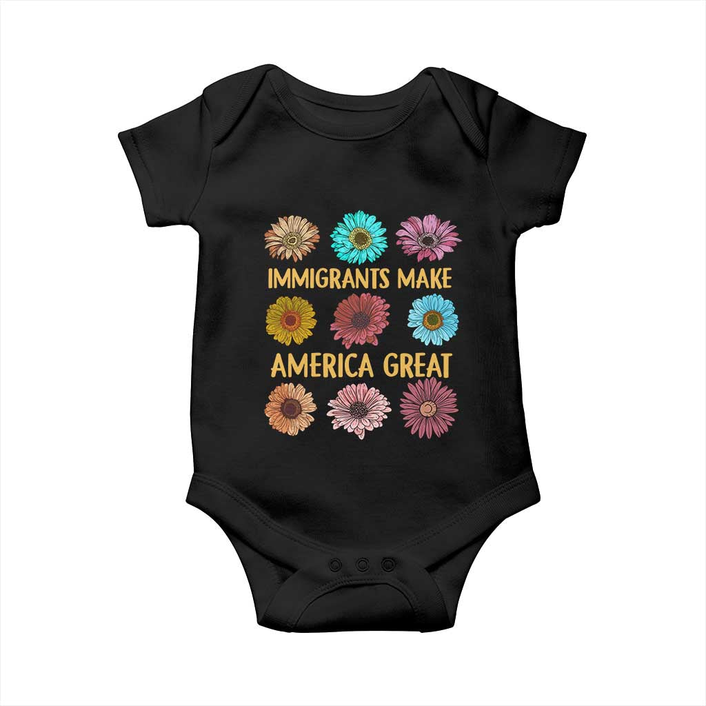Immigrants Make America Great Baby Onesie Political Progressive Pro Immigration Wildflower Gift