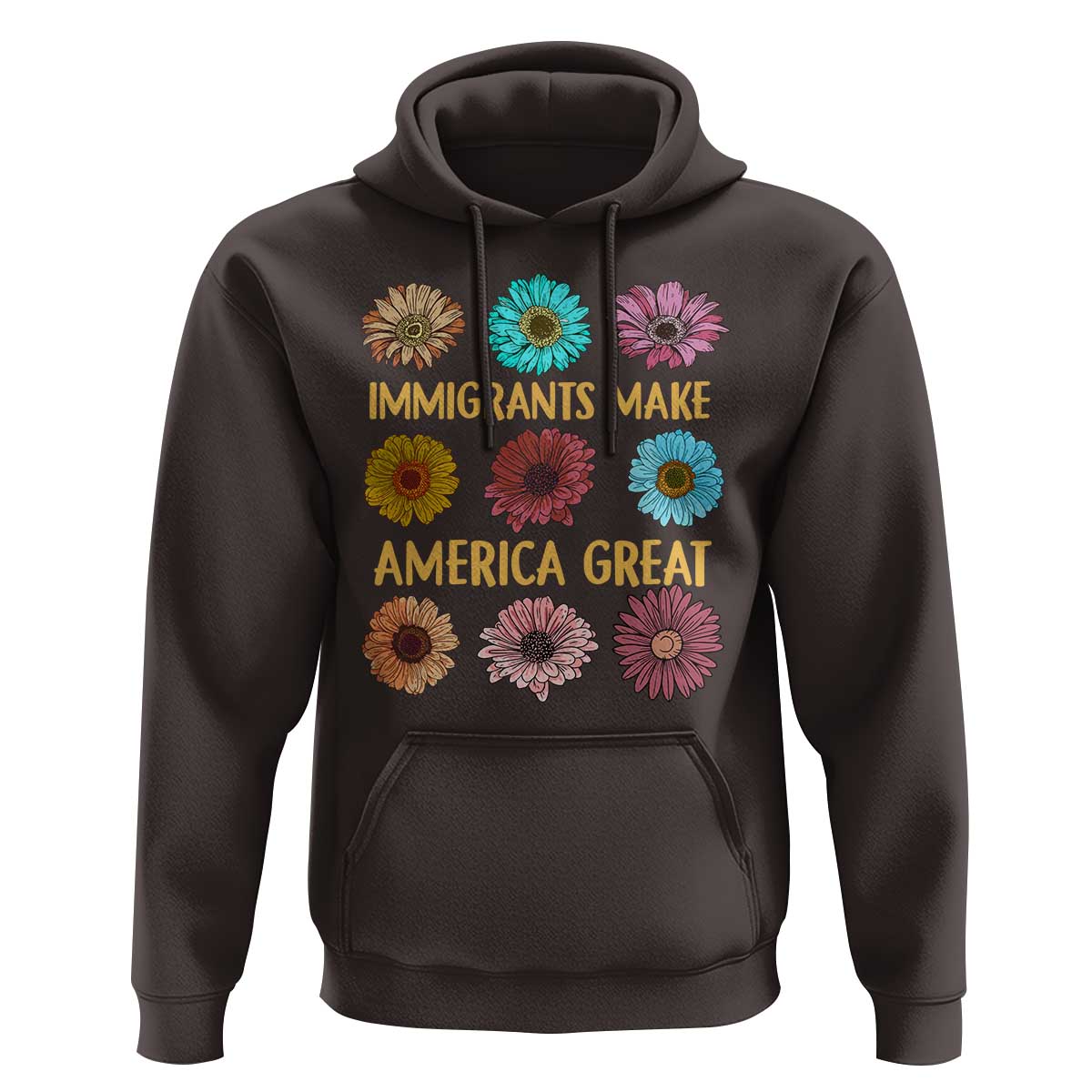 Immigrants Make America Great Hoodie Political Activism Progressive Pro Immigration Wildflower Gift