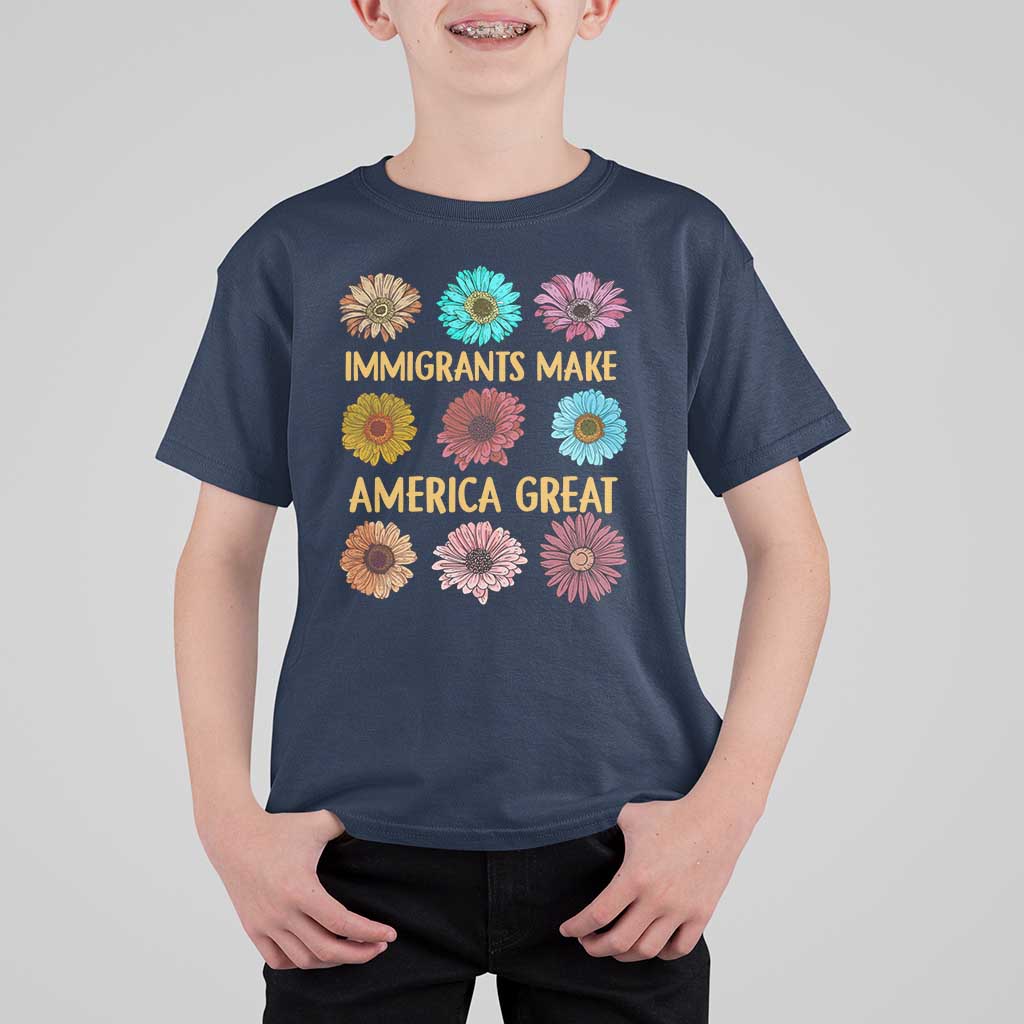 Immigrants Make America Great T Shirt For Kid Political Activism Progressive Pro Immigration Wildflower Gift
