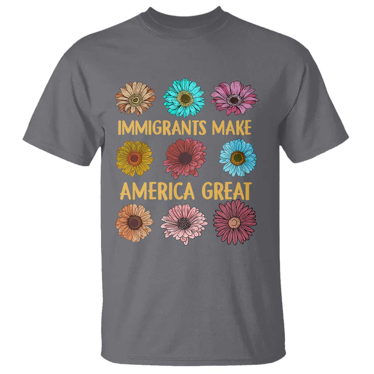 Immigrants Make America Great T Shirt Political Activism Progressive Pro Immigration Wildflower Gift