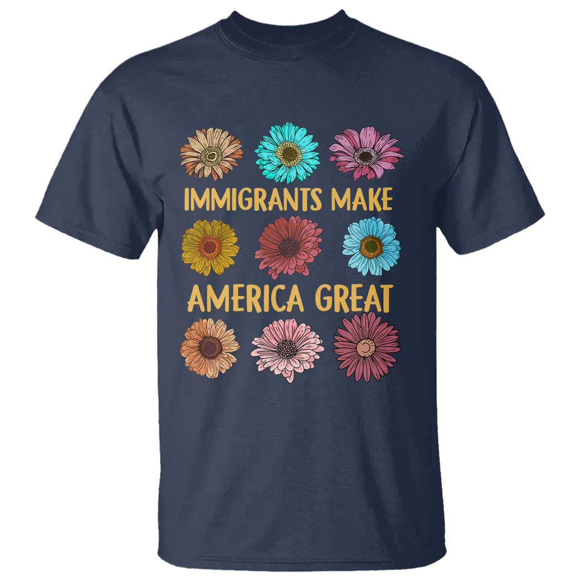 Immigrants Make America Great T Shirt Political Activism Progressive Pro Immigration Wildflower Gift