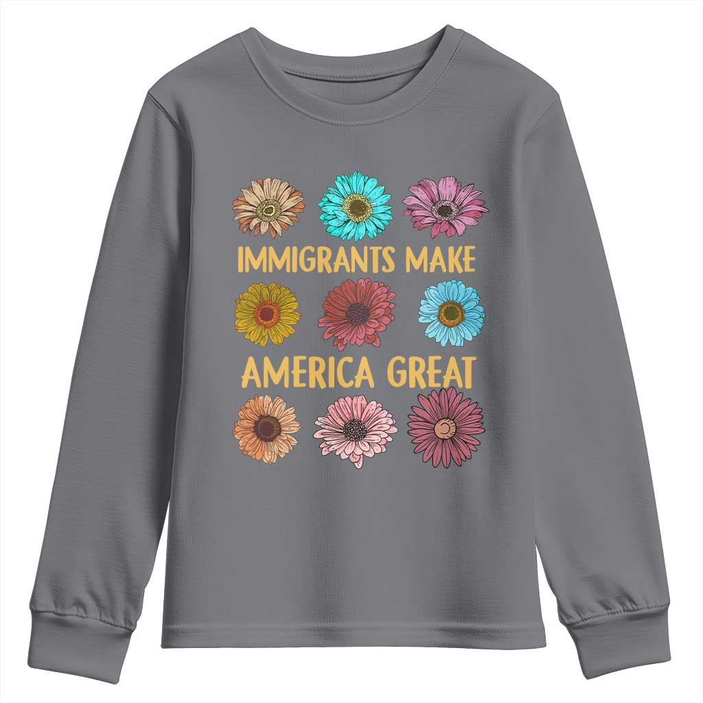 Immigrants Make America Great Youth Sweatshirt Political Progressive Pro Immigration Wildflower Gift