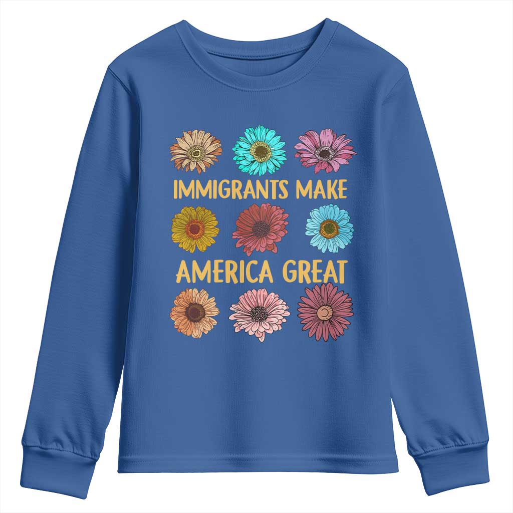 Immigrants Make America Great Youth Sweatshirt Political Progressive Pro Immigration Wildflower Gift
