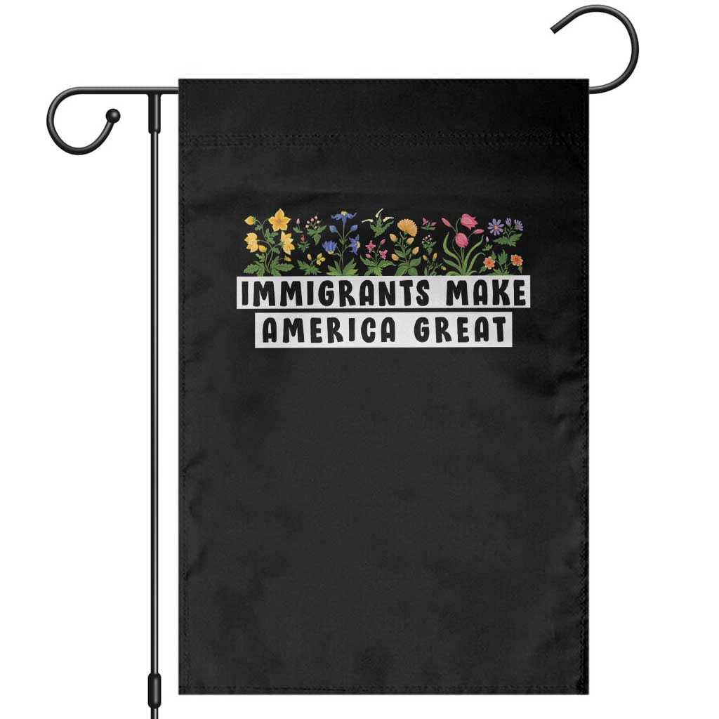 Immigrants Make America Great Garden Flag Pro Immigration - Wonder Print Shop