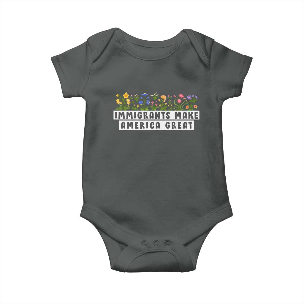 Immigrants Make America Great Baby Onesie Pro Immigration