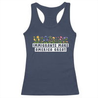 Immigrants Make America Great Racerback Tank Top Pro Immigration