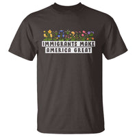 Immigrants Make America Great T Shirt Pro Immigration