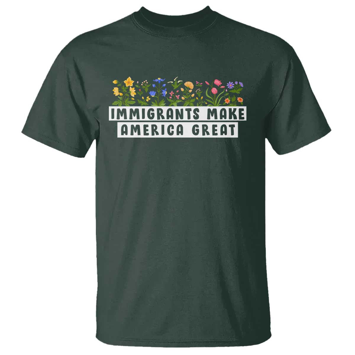 Immigrants Make America Great T Shirt Pro Immigration