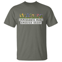 Immigrants Make America Great T Shirt Pro Immigration